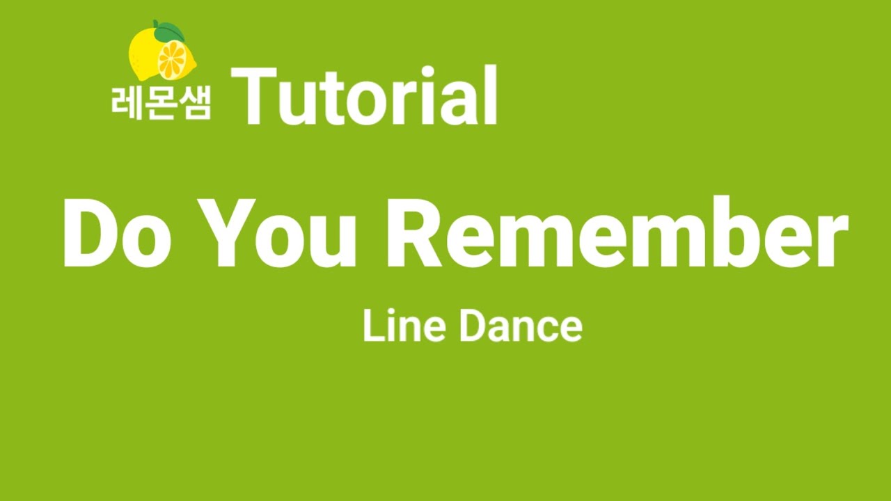 Do You Remember Linedance Tutorial 두유리멤버 라인댄스 배우기