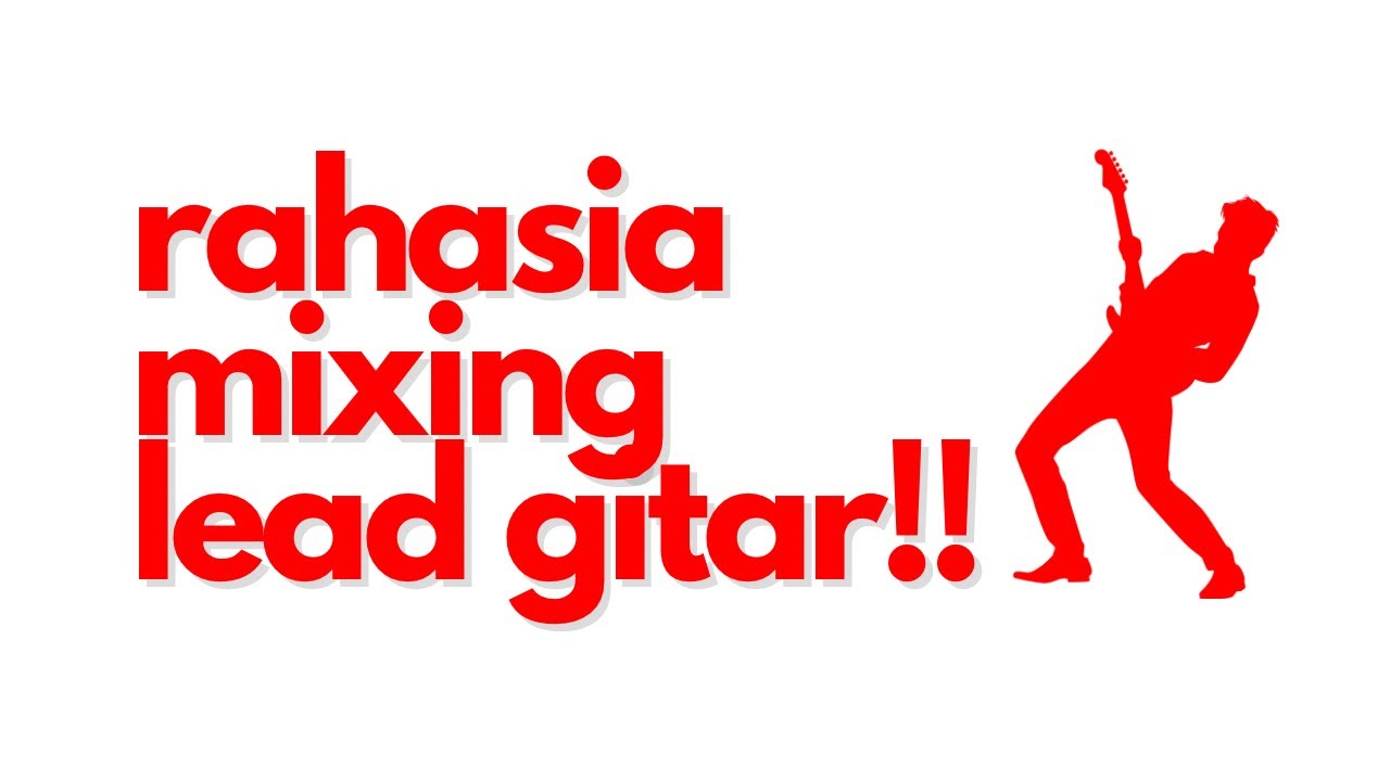 GAMPANG BANGET!! TERNYATA gini caranya MIXING GITAR MELODI | Tutorial Studio One
