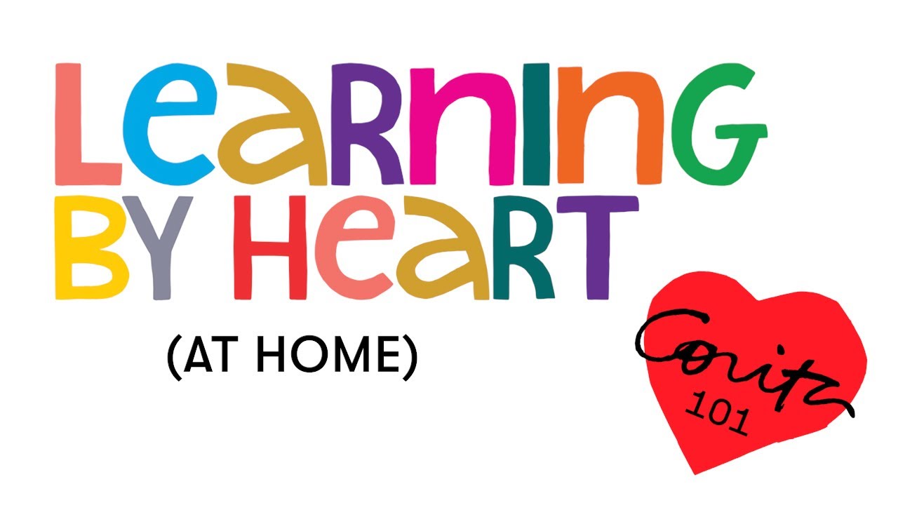 Learning by Heart (At Home)