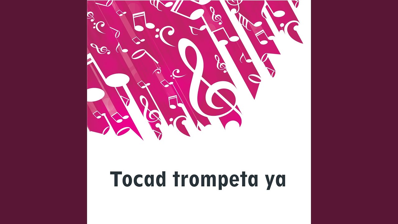 Oye la trompeta