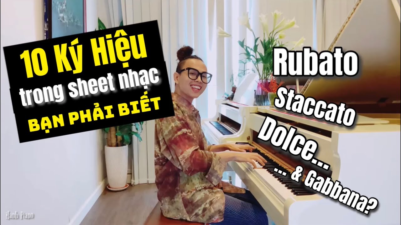 🎵Mạnh Piano | 10 KÝ HIỆU TRONG SHEET NHẠC BẠN PHẢI BIẾT