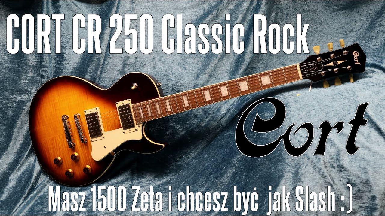 CORT CR 250 Classic Rock - masz 1500 PLN i chcesz być jak Slash - FOG