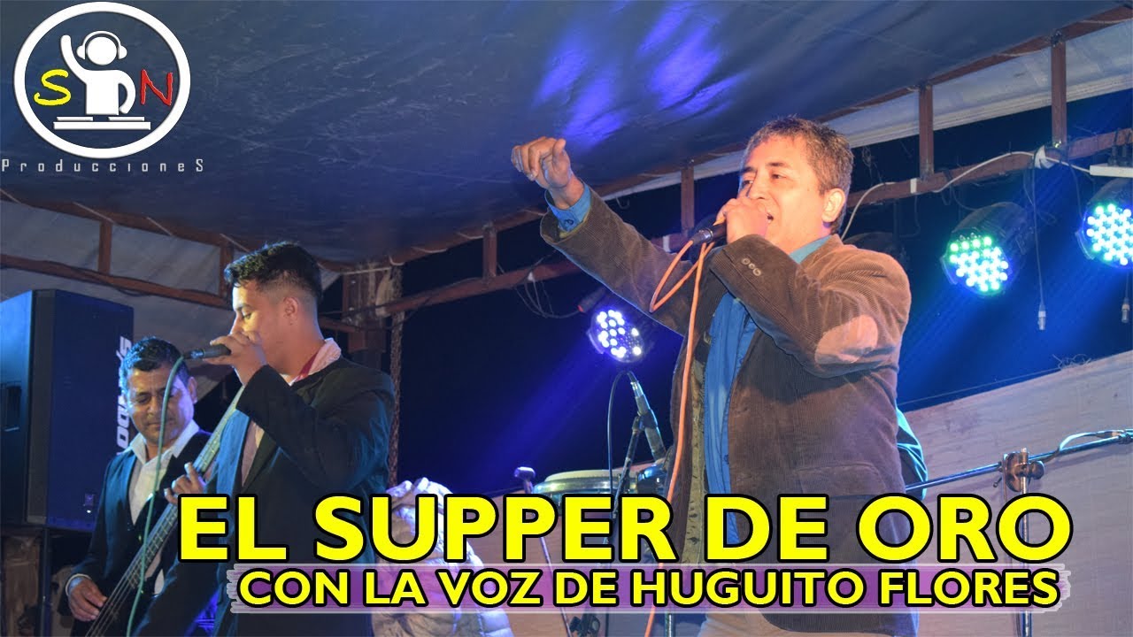 EL SUPPER DE ORO - HUACHANA 2017