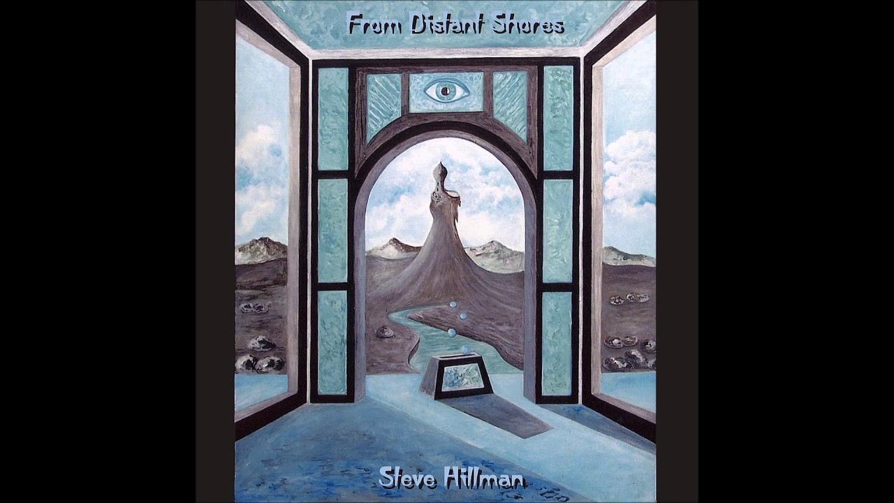 Steve Hillman - From Distant Shores, Pt 1, Chamber of Bells, Tower of Maxt, Atlantean Meadows