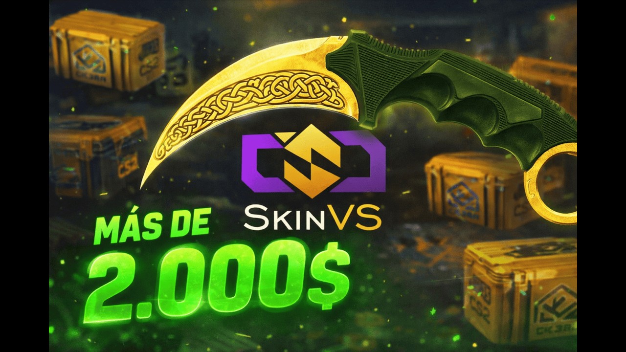 Mi mayor profit en SkinVS +2000$ DIOOOOOS