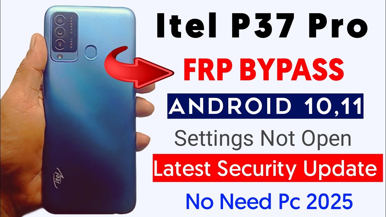 Itel P37 Pro Frp Bypass Without Pc | Itel P37 Pro (Version 2 Plus) Google/Bypass Easy Method 2025