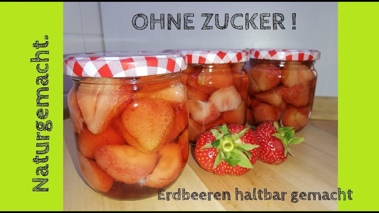🍓🍓🍓 Erdbeeren OHNE ZUCKER haltbar machen I zuckerfrei I gesunder Vorrat I Konservieren :)