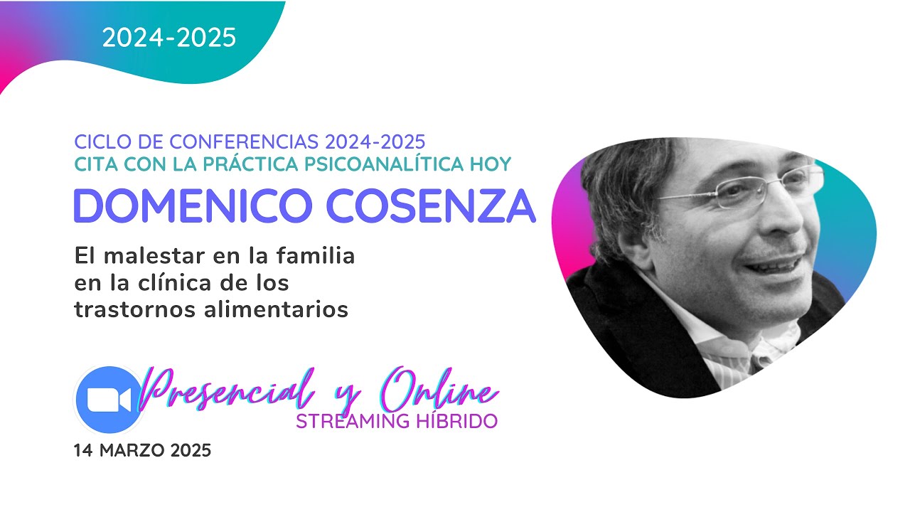 El malestar en la familia en la clínica de los trastornos alimentarios. Conferencia Domenico Cosenza