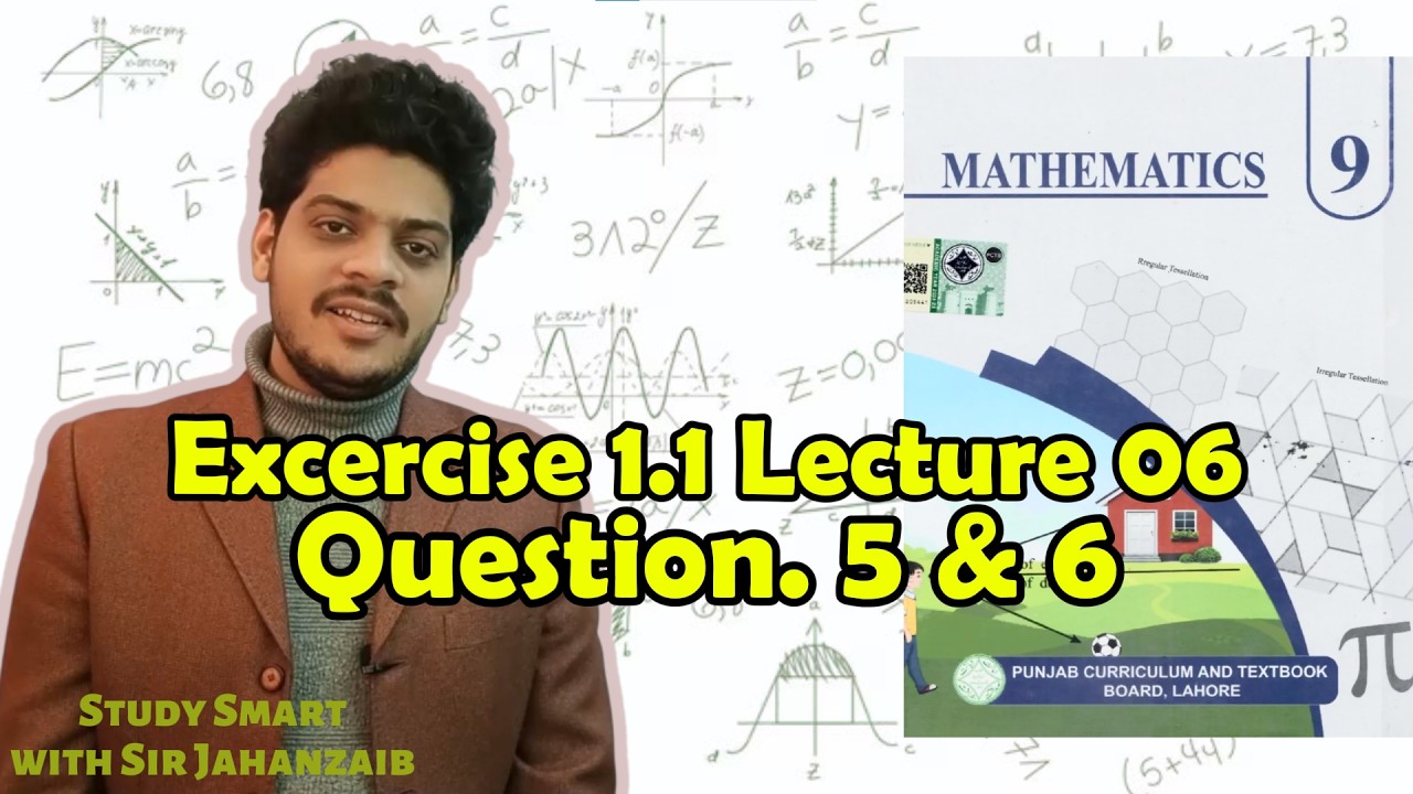 9th Class Math New book || Exercise 1.1 Lecture 6 || Q.5 / Q.6 || PCTB Punjab Board