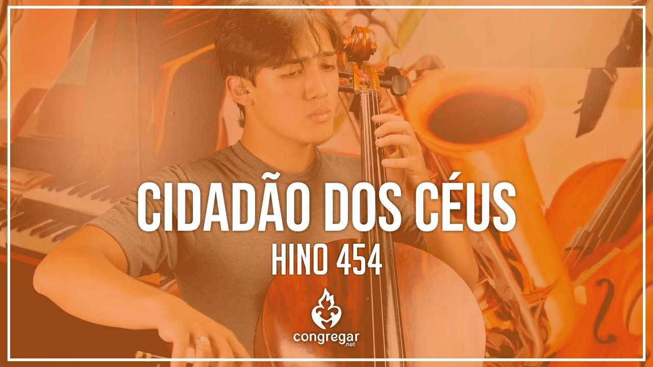 🎻 Hino 454 - Cidadão dos céus - Cello - Hinario 5  - CCB 🎻