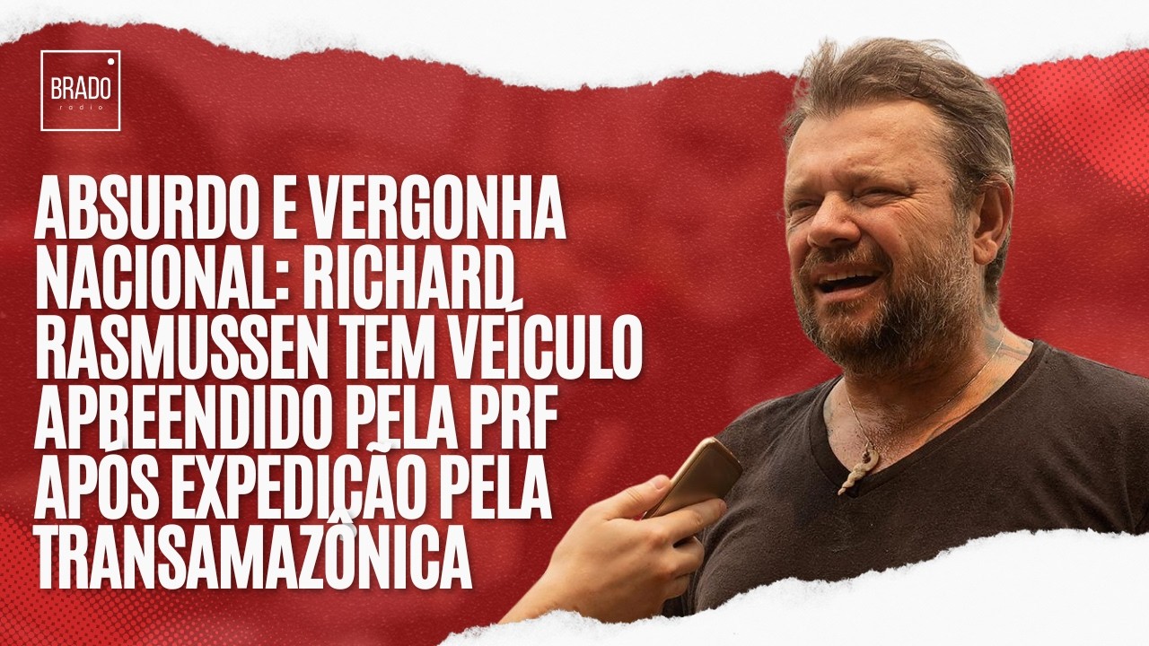 ABSURDO E VERGONHA NACIONAL: RASMUSSEN TEM VEÍCULO RETIDO PELA PRF APÓS EXPEDIÇÃO NA TRANSAMAZONICA