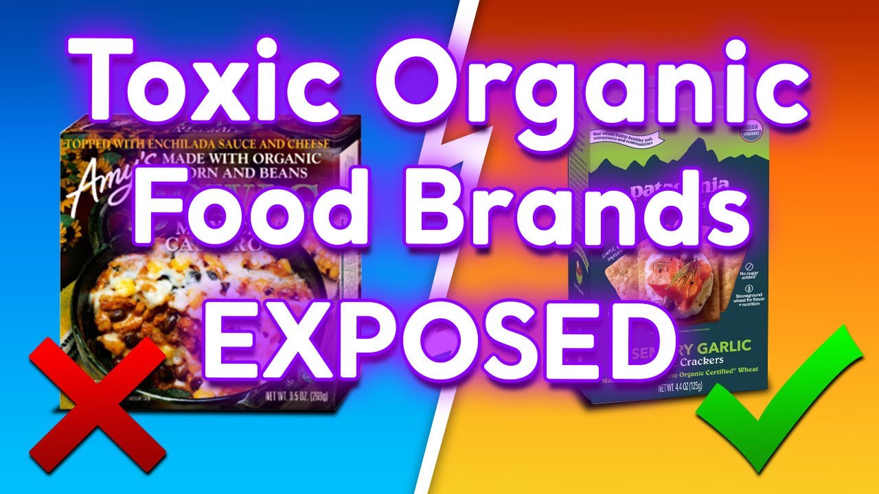 STOP Buying These 15 'Organic' Food Brands (And 5 That Are Safe)