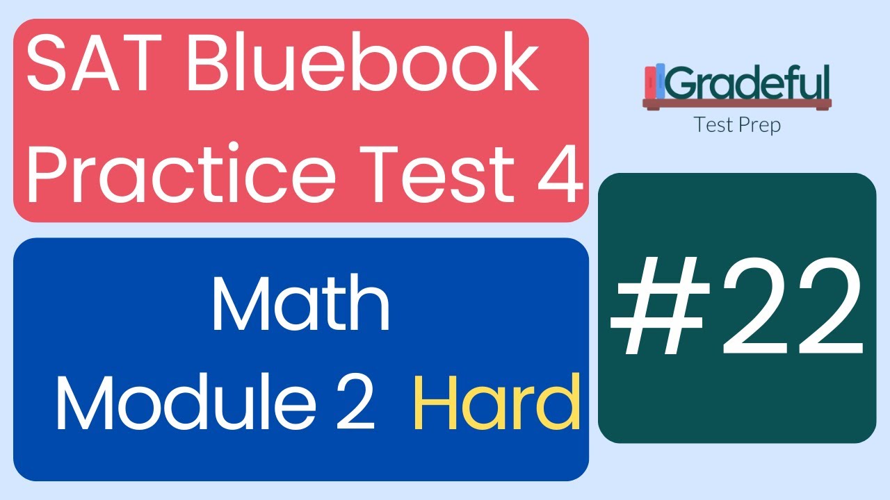 Question 22, Math Module 2 Hard, SAT Bluebook Test 4 – SAT Prep
