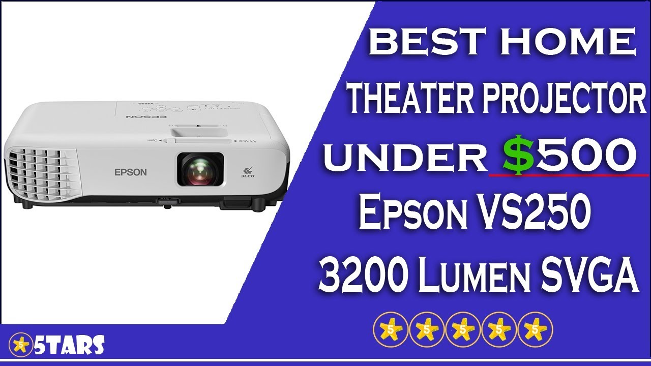 Epson VS250 3200 Lumen SVGA 3LCD Projector Review - BEST HOME THEATER PROJECTOR UNDER $500