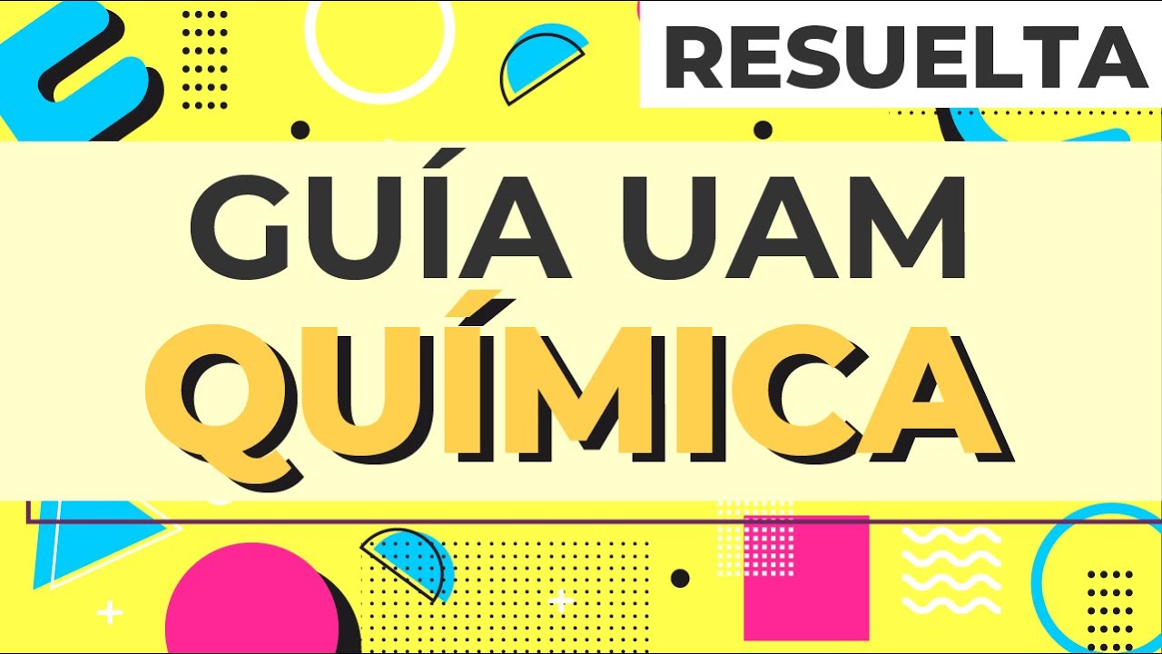 😱 Guía de química UAM 2021-1 - COMPLETA