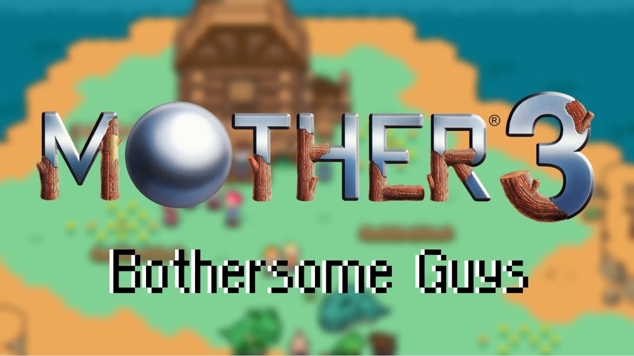 Bothersome Guys (Mother 3 Remastered)