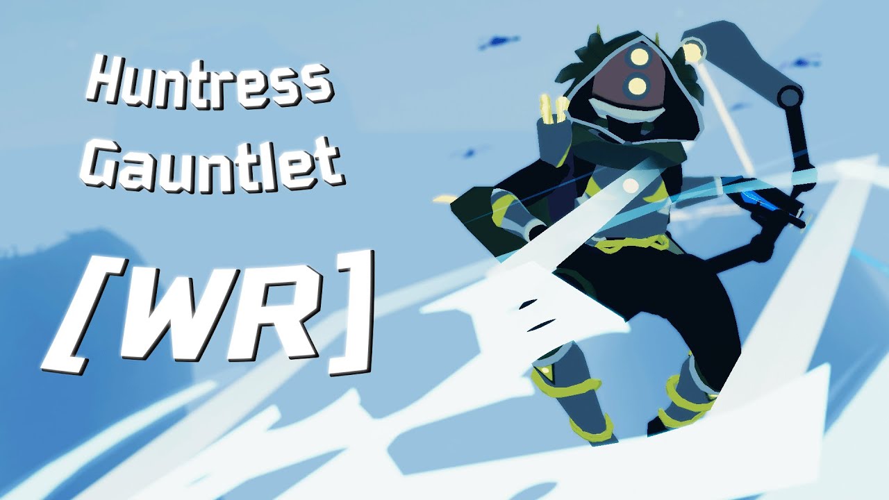 [OLD WR] Huntress Gauntlet - 25:17