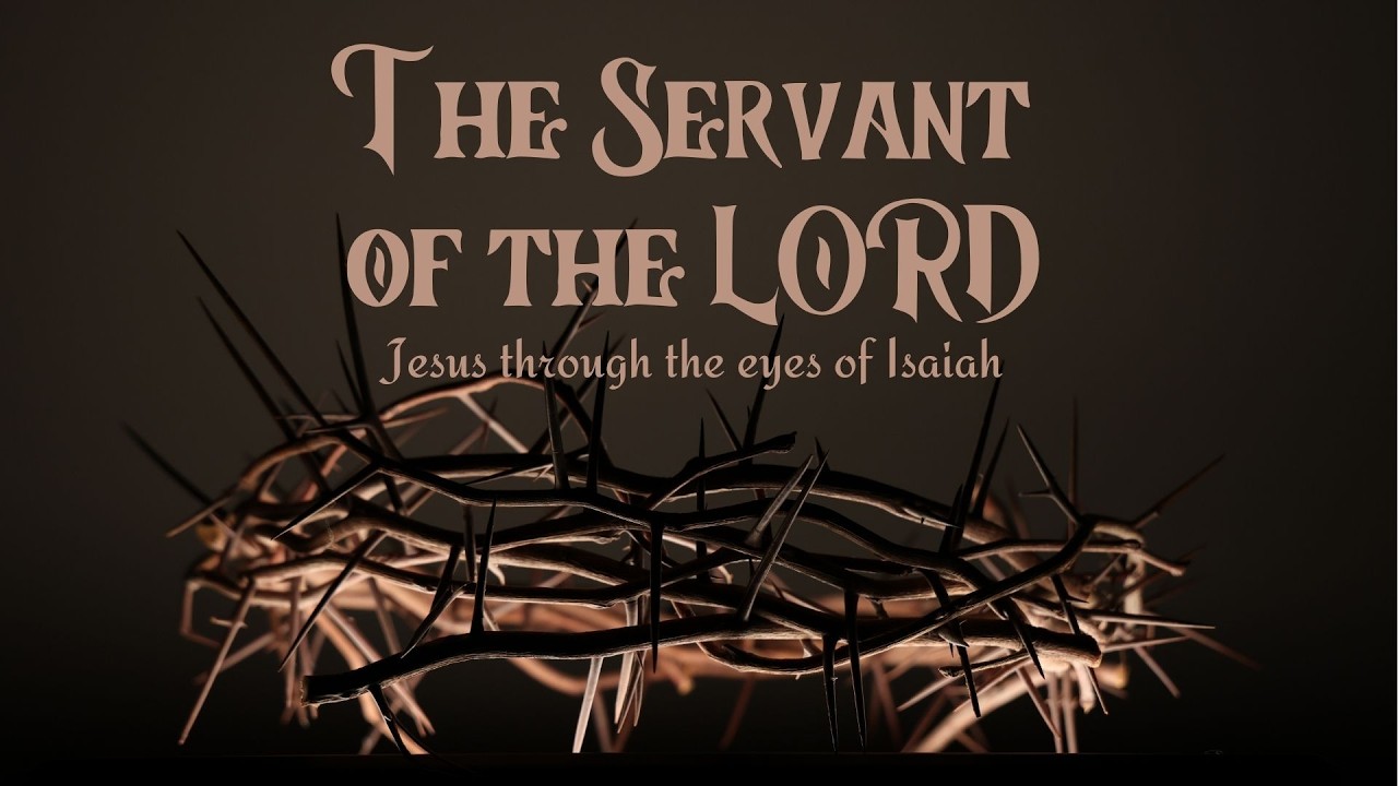 The Servant of the Lord #4 - The Servant's Sermon