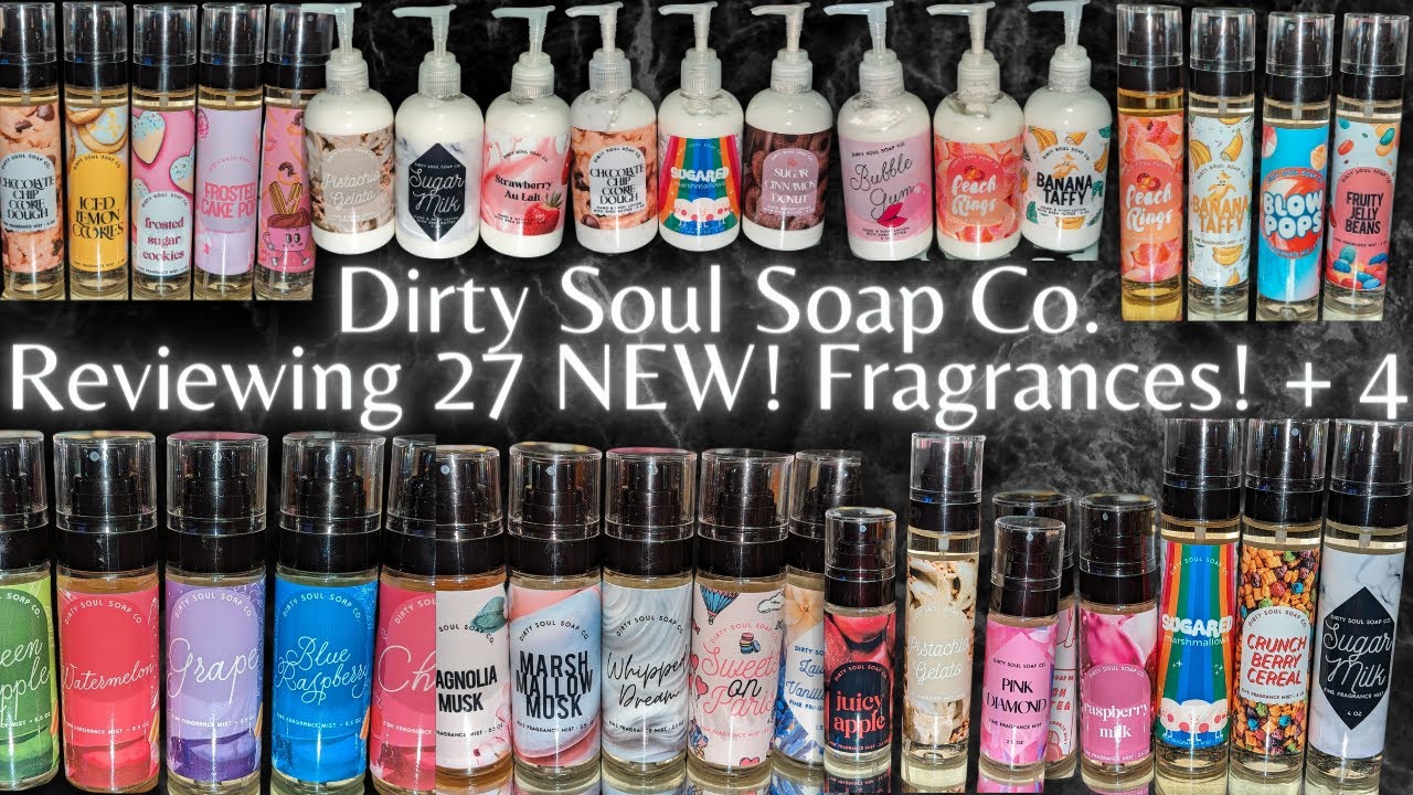 (Reviewing) Over 25 NEW! Dirty Soul Soap Co. Fragrances + 4 #dirtysoulsoap