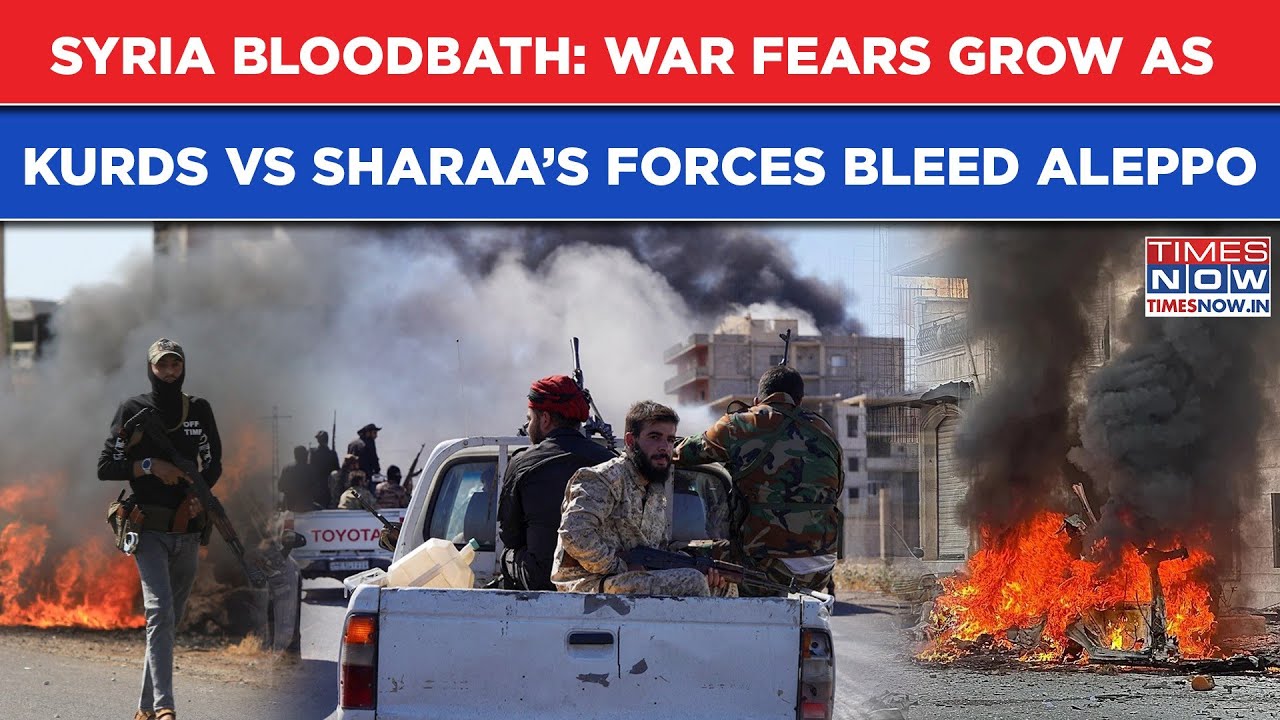 Syria Bloodbath: Watch Fear Of War Looms As Kurds & Sharaa’s Forces Fight, Bleed Aleppo Amid Clashes