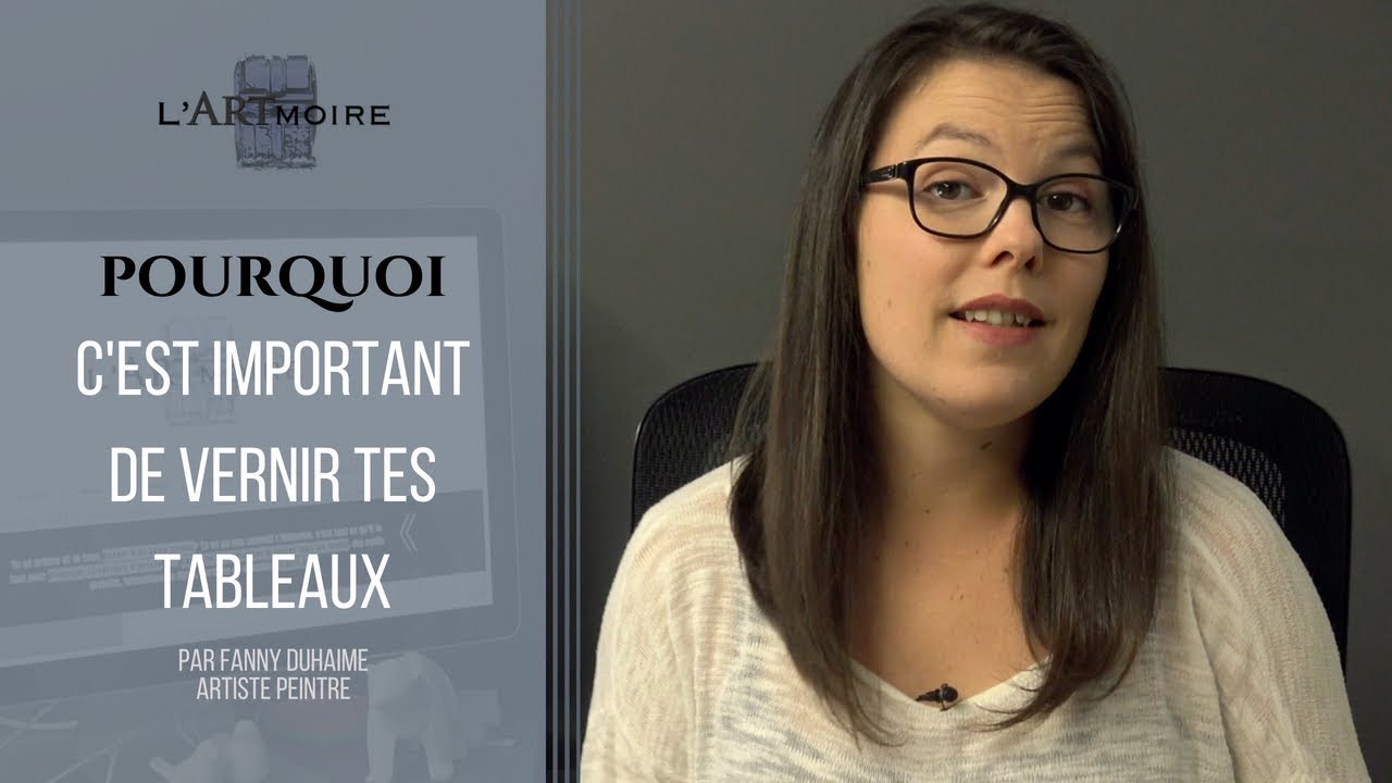 POURQUOI C'EST IMPORTANT DE VERNIR TES TABLEAUX | Fanny Duhaime Artiste Peintre, L'ARTmoire