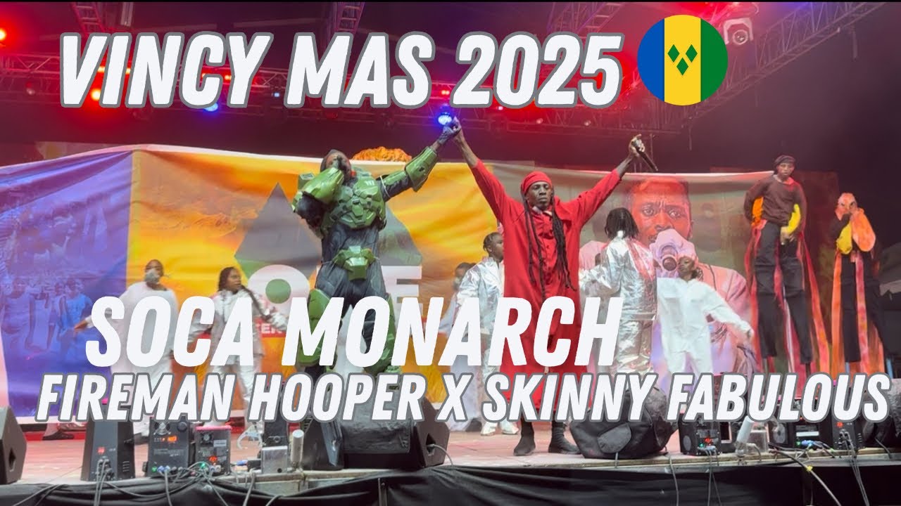 Vincy Mas 2025 - Soca Monarch WINNER | Skinny Fabulous x Fireman Hooper | Erupt
