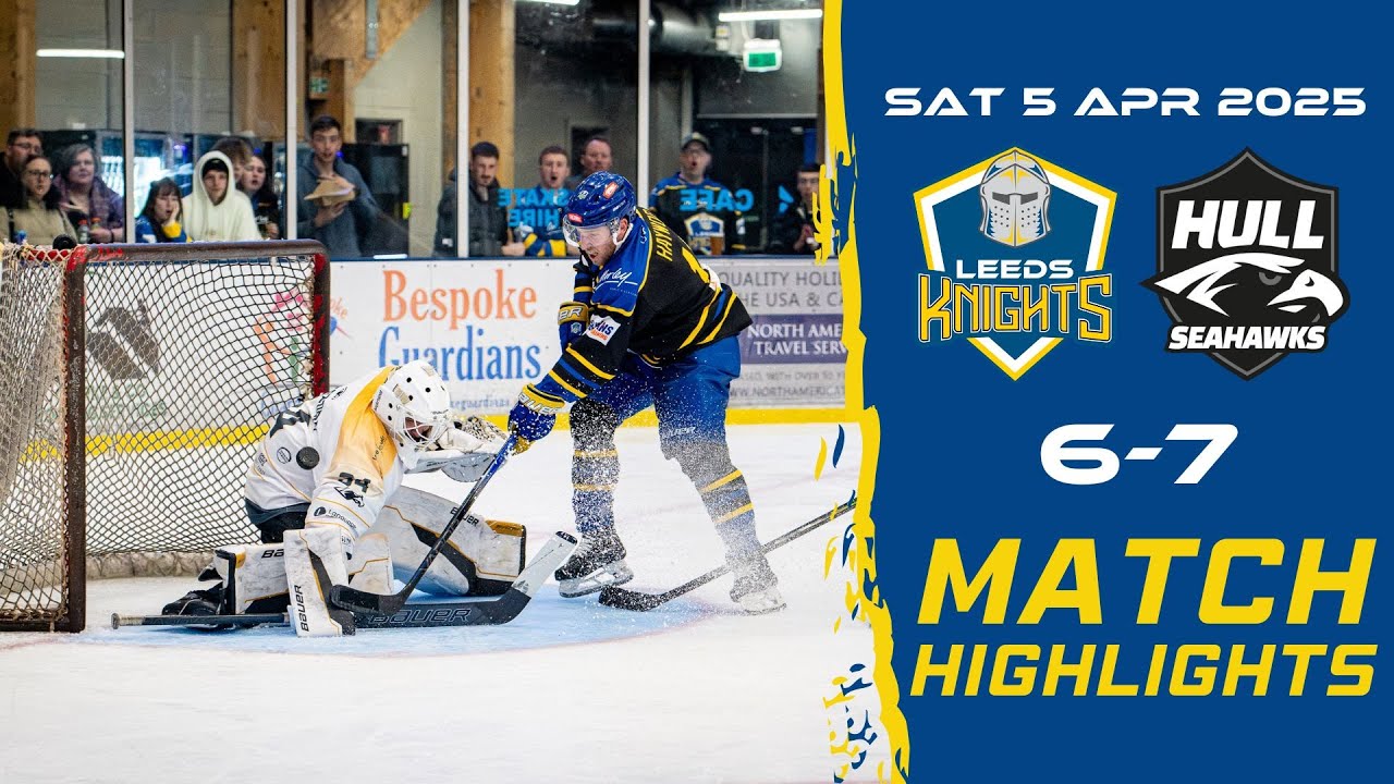 Leeds Knights 6-7 Hull Seahawks | NIHL Playoffs | Saturday 5th April 2025