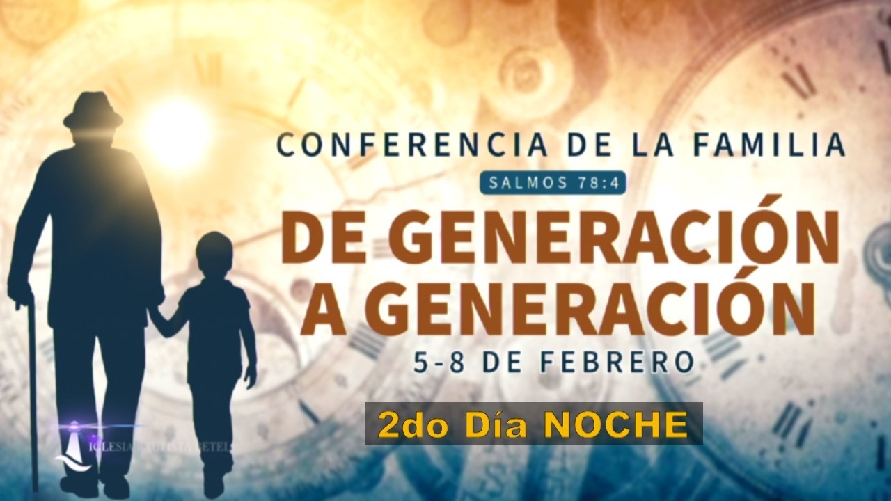 Conferencia de la Familia 2026   Segundo Día Pm