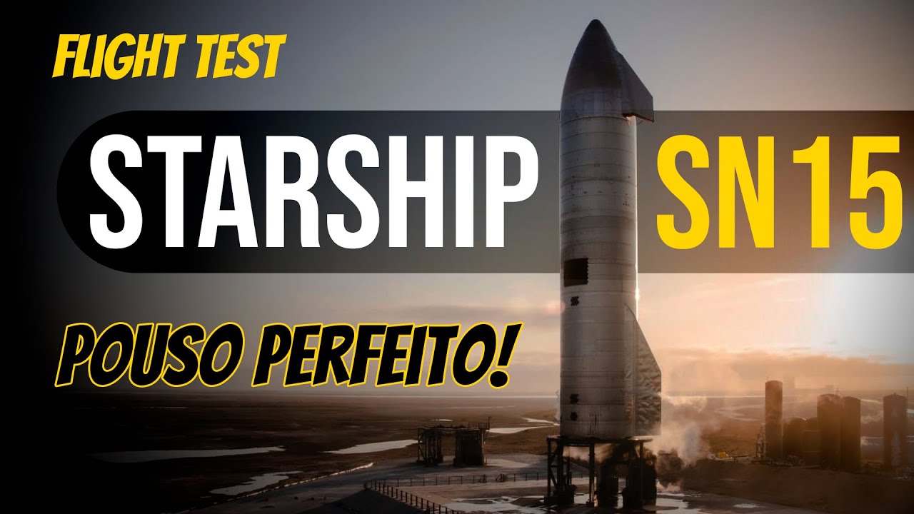 Starship SN15  - Teste de V&ocirc;o de Alta Altitude