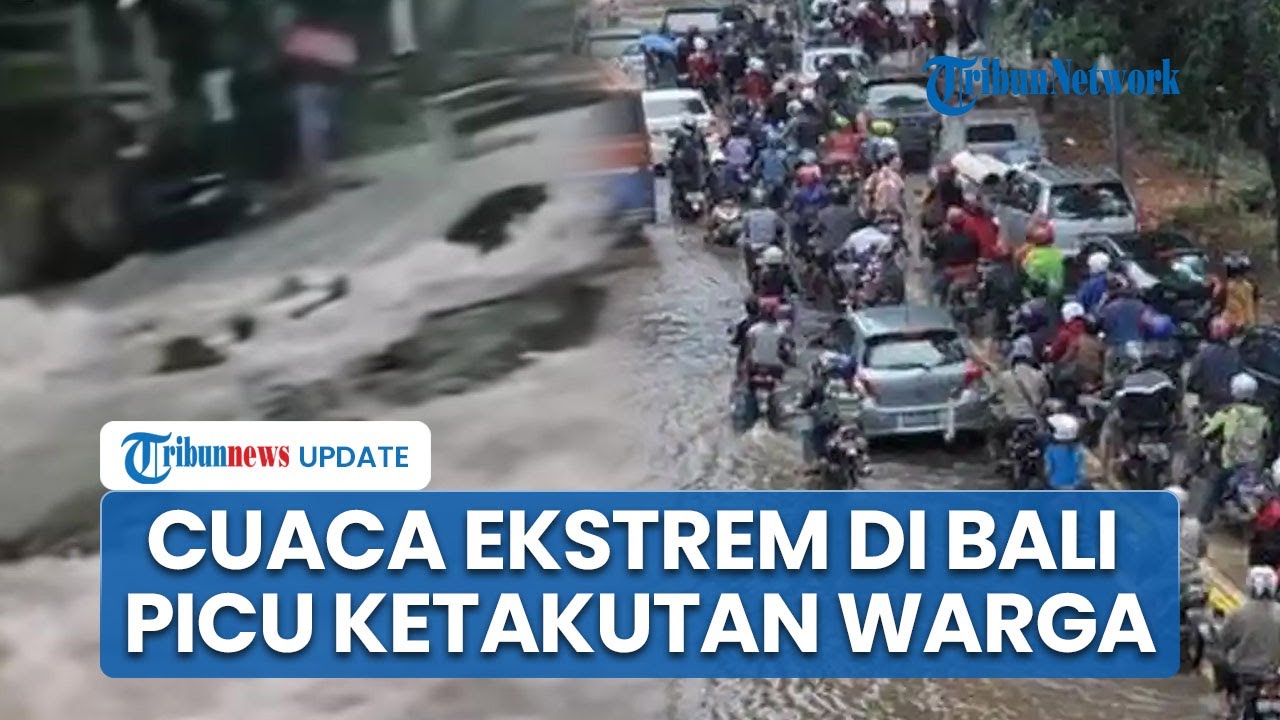 Hujan 3 Jam di Bali Bikin Panik, Warga Akui Lebih Takut dengan Cuaca Ekstrem Dibanding Hantu