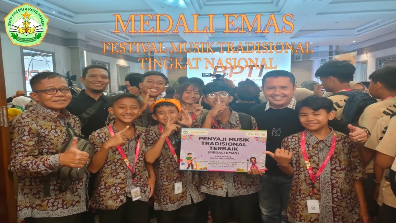 SMPN 4 KOTA JAMBI: PERAIH MEDALI EMAS TINGKAT NASIONAL MUSIK TRADISIONAL DALAM AJANG FLS2N 2023.!!!!