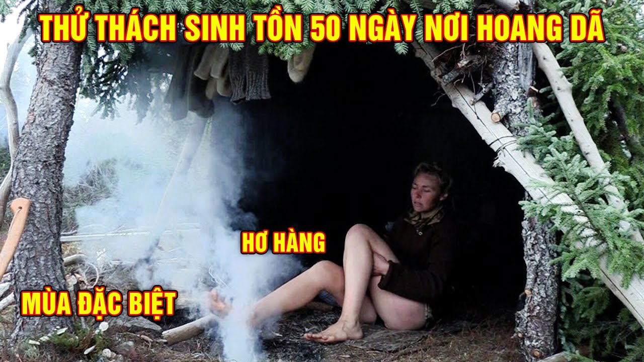 6 Cao Thủ Thử Thách Sinh Tồn 50 Ngày Nơi Hoang Dã - 🔥Mùa Đặc Biệt🔥