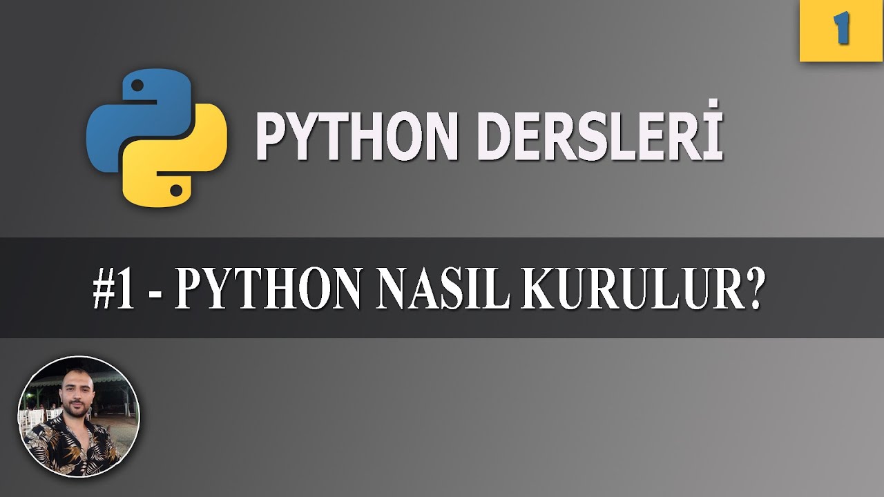 Python Nasıl Kurulur ? Kolayca Python indirin. G&uuml;ncel Python Kurulumu | Ders 1