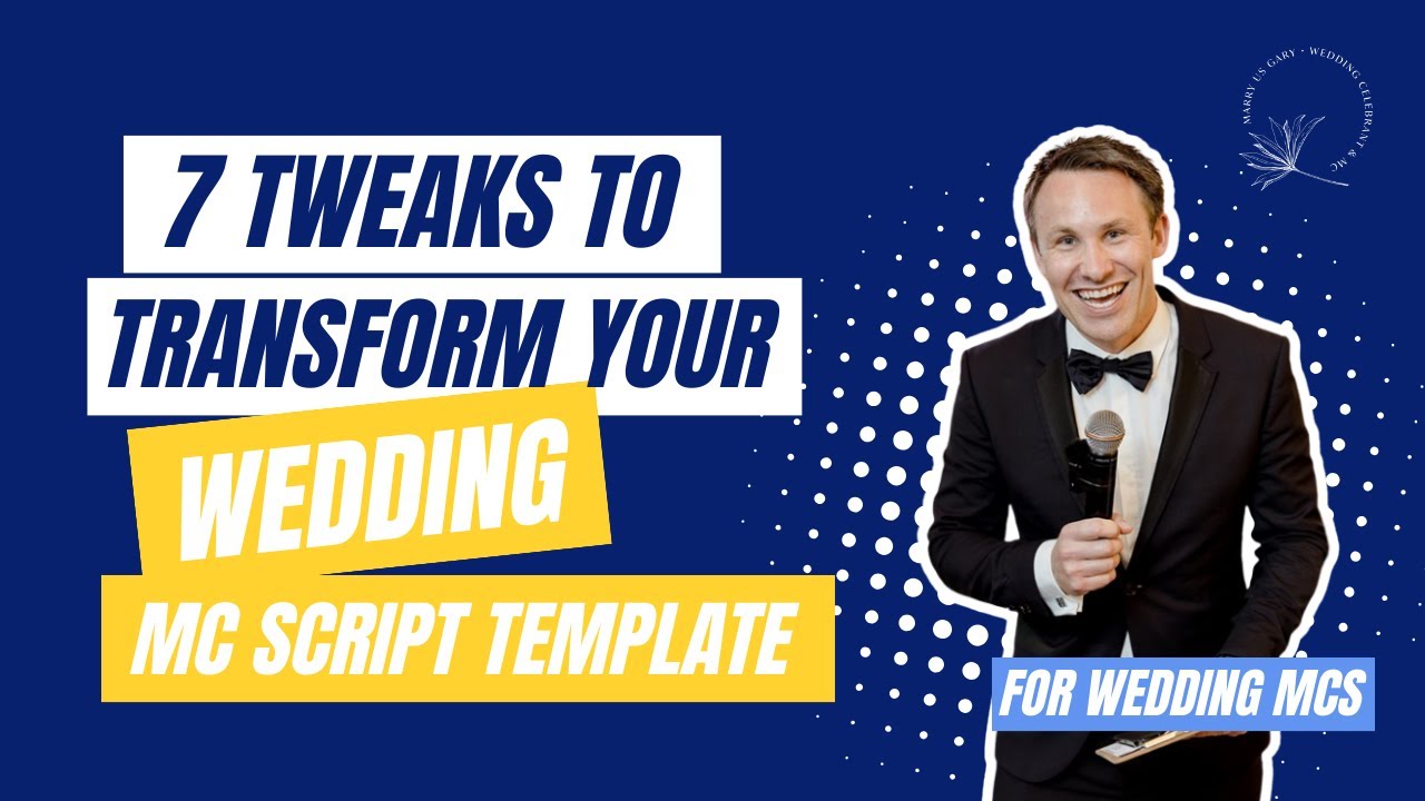7 Tweaks To Transform Your Wedding MC Script Template