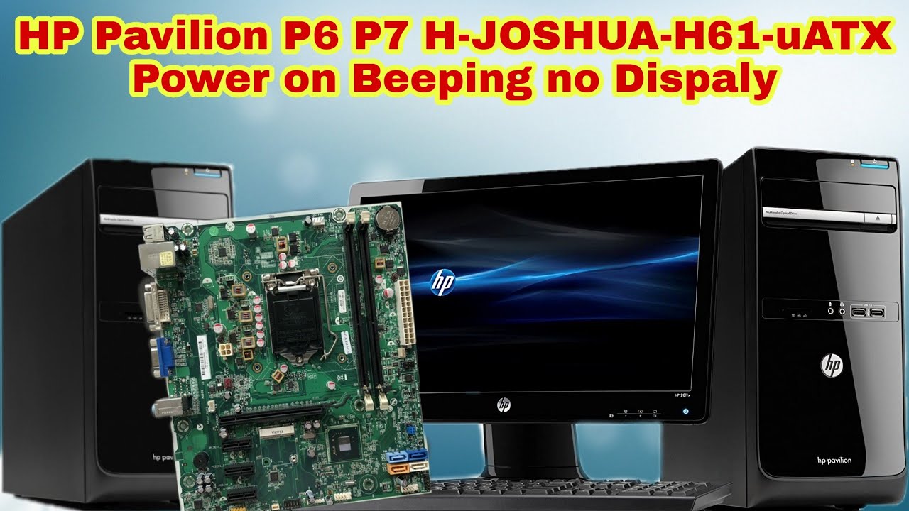 HP Pavilion motherboard Power on Beeping no Dispaly