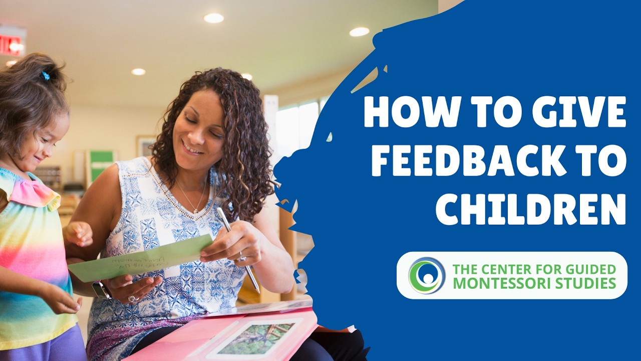 How to Give Feedback to Children | Montessori Points of Interest