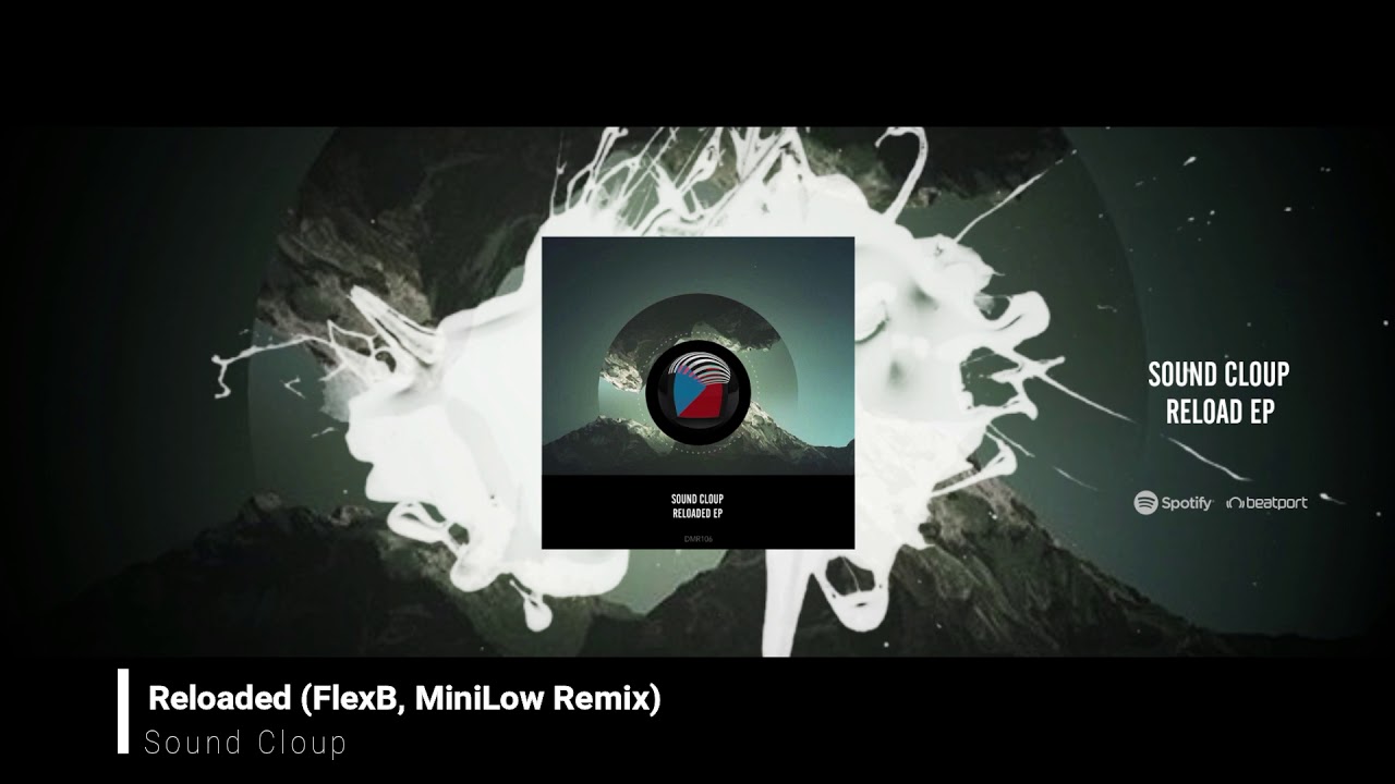 #DMR106: Sound Cloup - Reloaded (FlexB, MiniLow Remix) [Streaming Version]