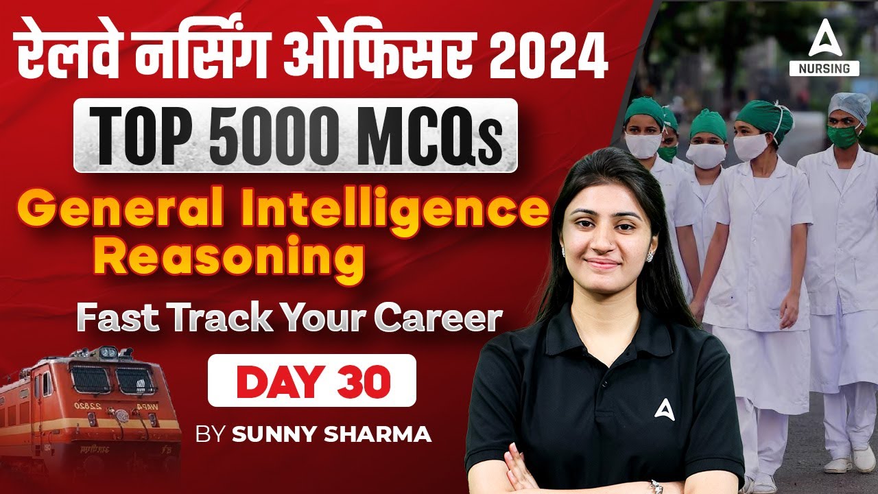 Railway Nursing Officer 2024 | General Intelligence/Reasoning | DAY 30 | By Sunny Sharma
