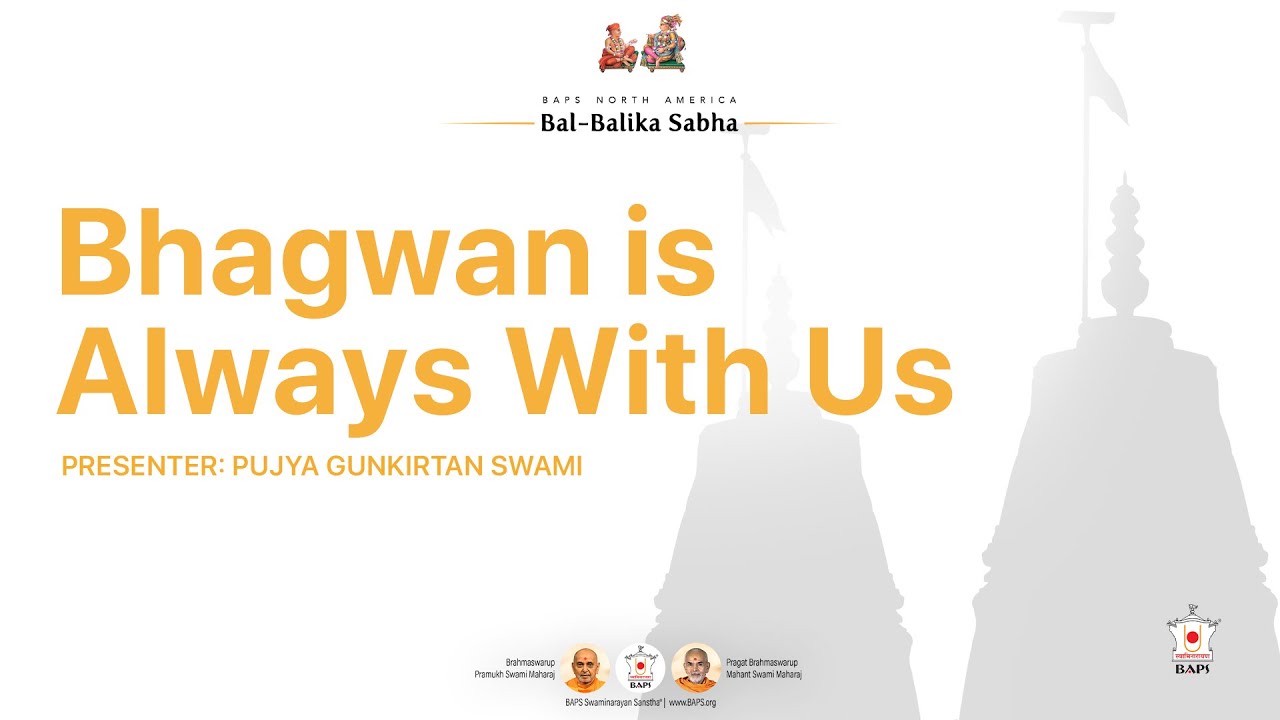 Bhagwan Is Always With Us - Bal-Balika Sabha