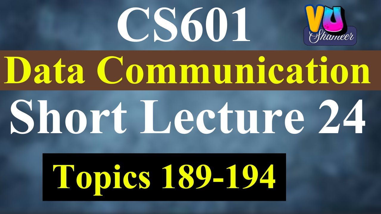 CS601 Short Lecture 24 | Data Communication | Fast Ethernet, Gigabit Ethernet & Wired Networks