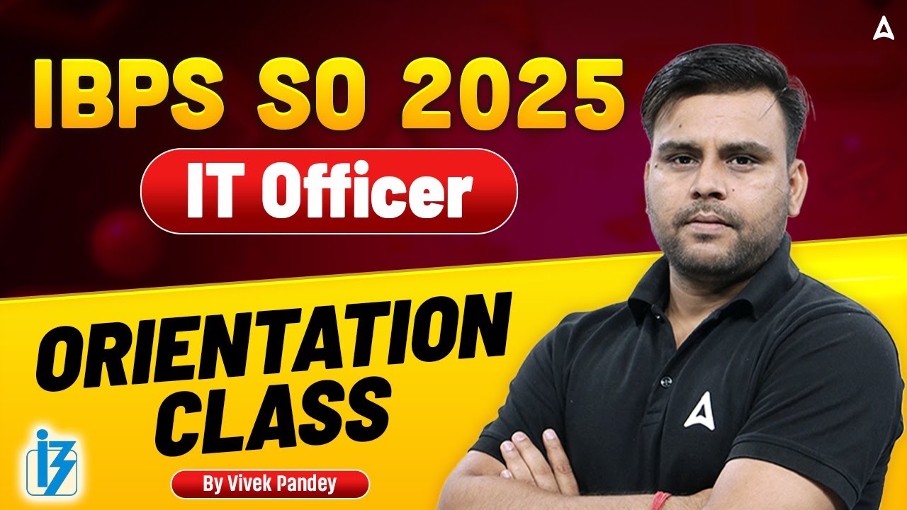 IBPS SO 2025 | IT Officer Orientation Class | By Vivek Pandey