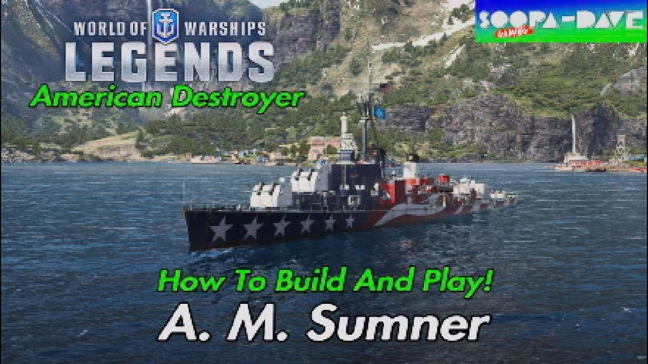 A M Sumner World Of Warships Legends Guide