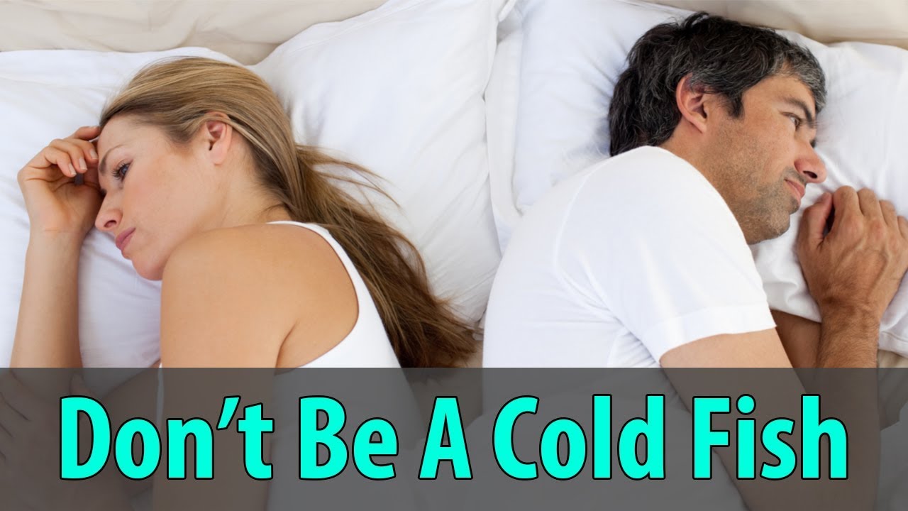 Don't Be A Cold Fish