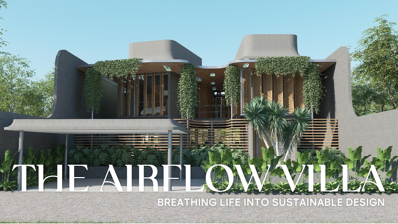 The Airflow Villa: Breathing Life into Sustainable Design!