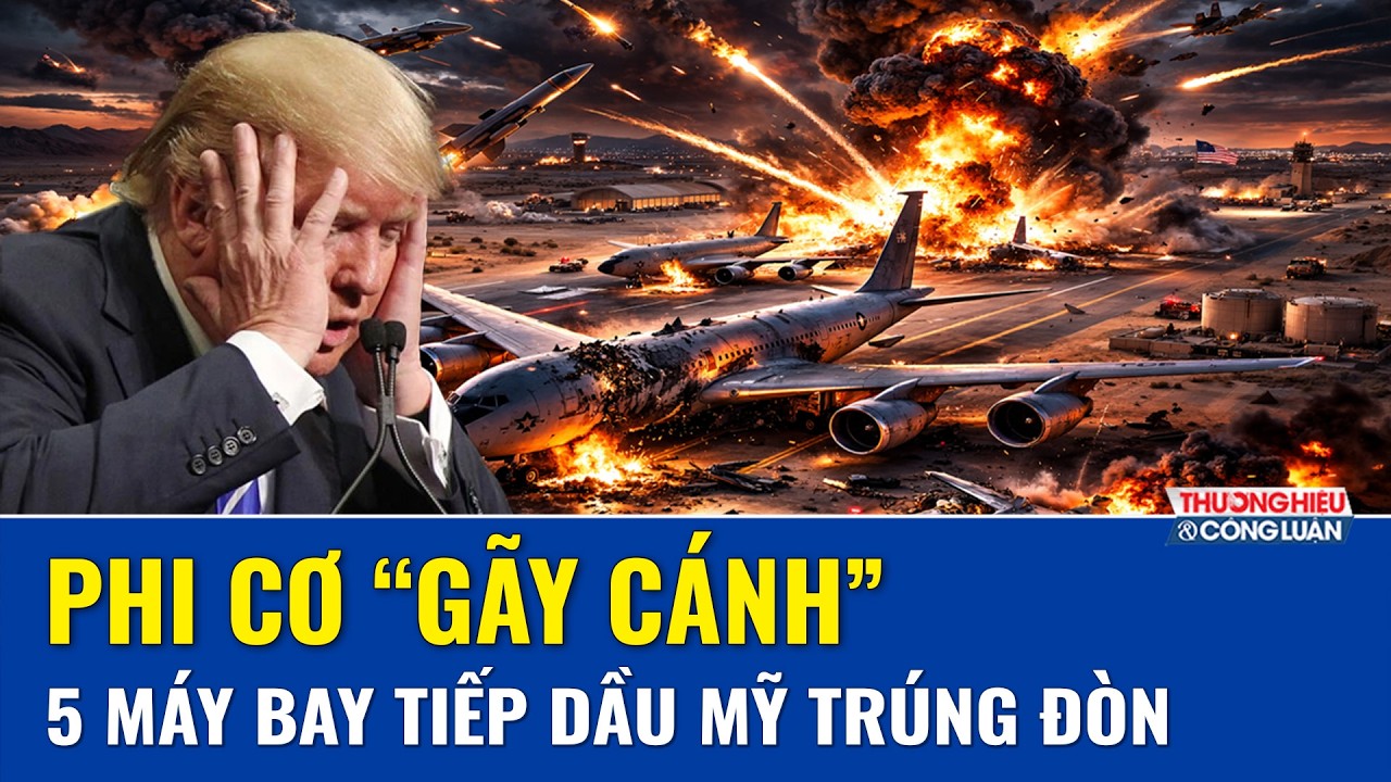 5 máy bay tiếp dầu Mỹ bị Iran “đánh gục”; Phi hành đoàn KC-135 tử nạn