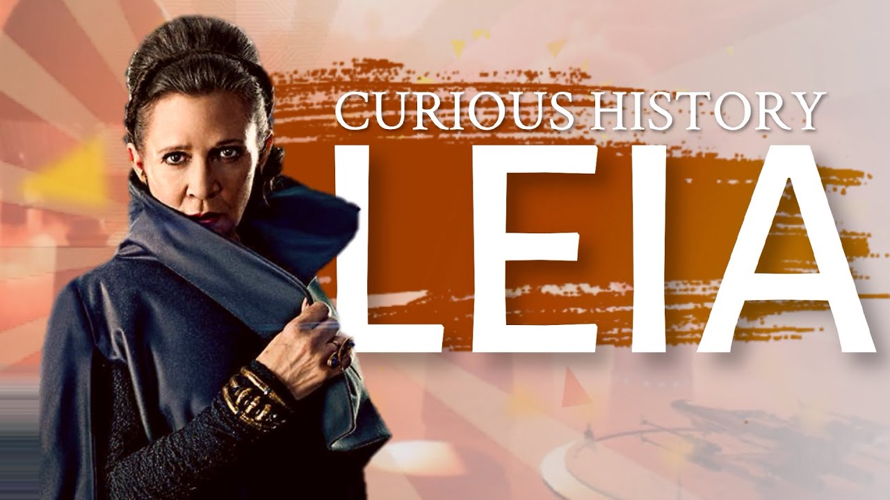 L'HISTOIRE DE LEIA ORGANA - Curious History | Star Wars