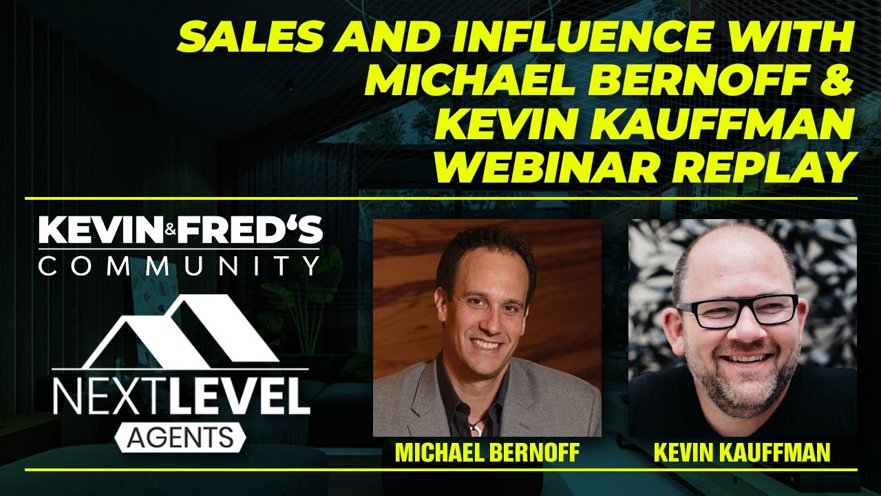 Sales and Influence with Michael Bernoff & Kevin Kauffman - Next Level Agents