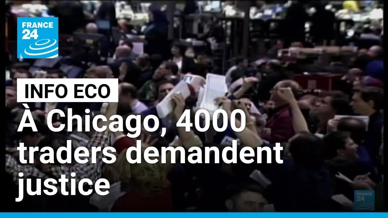 &Agrave; Chicago, 4000 traders de la bourse demandent justice &bull; FRANCE 24