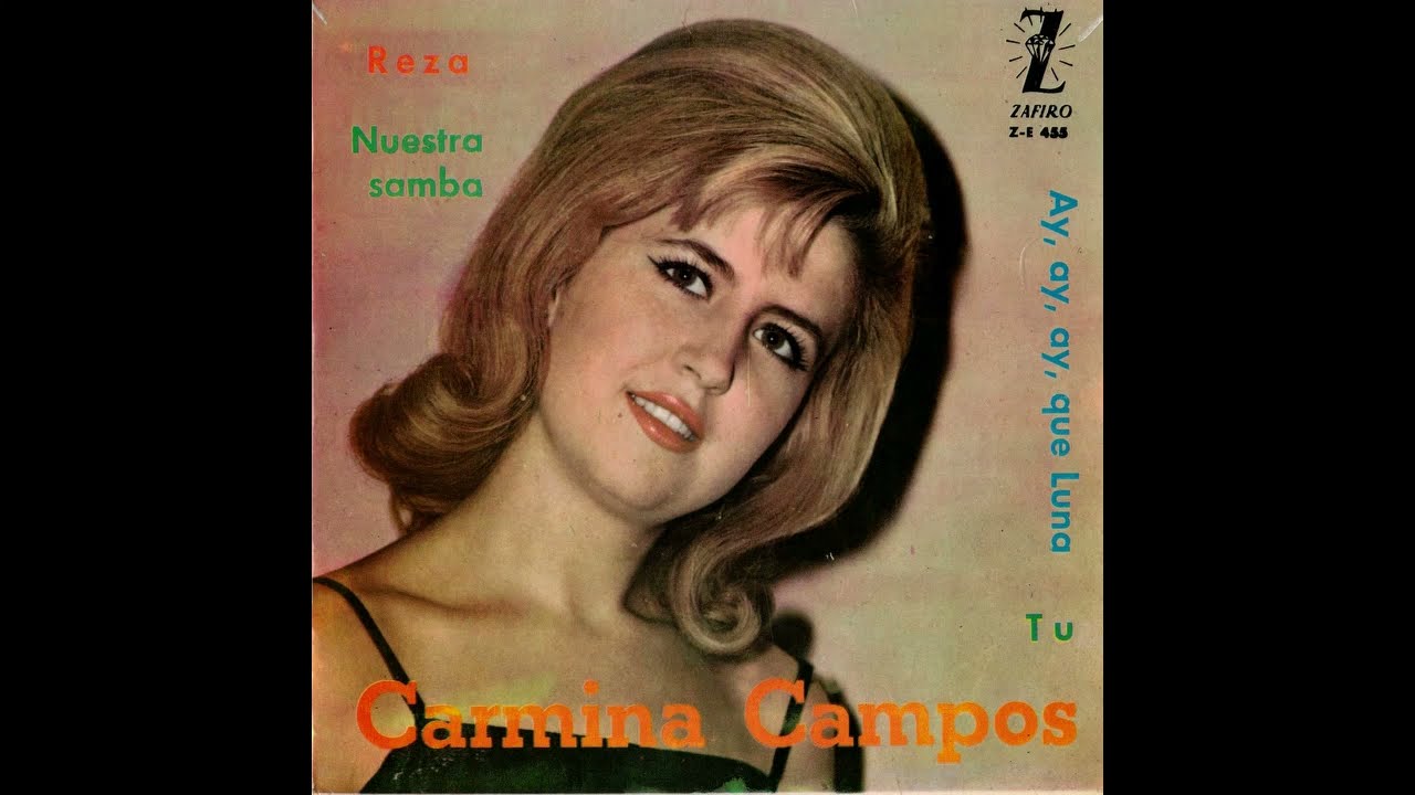 Carmina Campos - Ay, ay, ay que luna / Nuestra samba (1963)