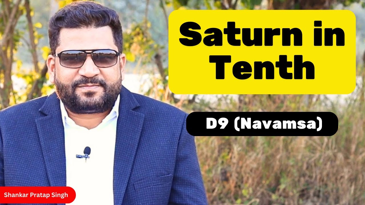Saturn in the Tenth House in D9 (Navamsa)
